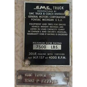 1965 GMC 3/4 TRUCK VIN Plate Data Tag 305E Engine 7500 GVW Rating